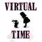 [V:4626]VIRTUAL TIME[V:4626]