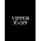 VIPPERｽﾞｯｺｹ(゜▽゜)